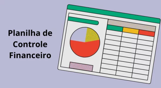 Planilha de Controle Financeiro: Como Organizar Suas Finanças