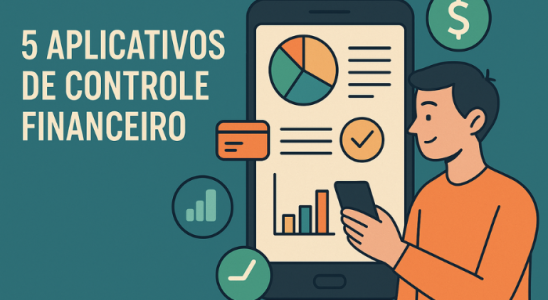 5 aplicativos de controle financeiro
